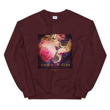 Roses + "Como la Flor" Sweatshirt